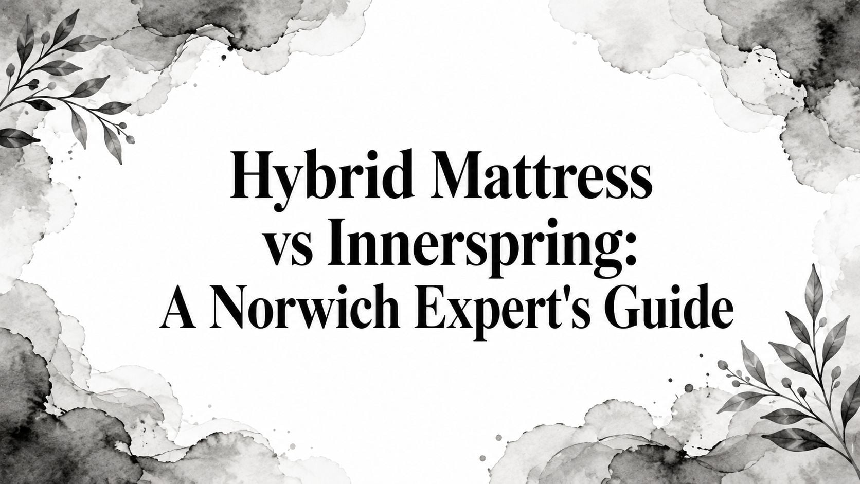 Hybrid Mattress Vs Innerspring Mattress Comparison