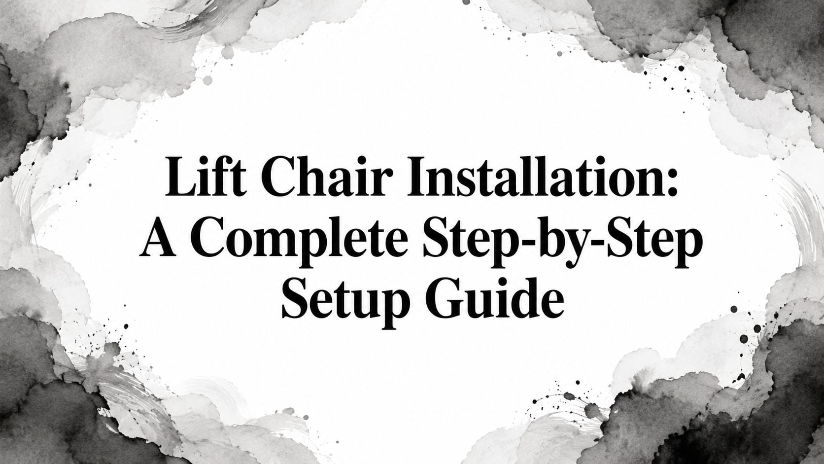Lift Chair Installation Setup Guide