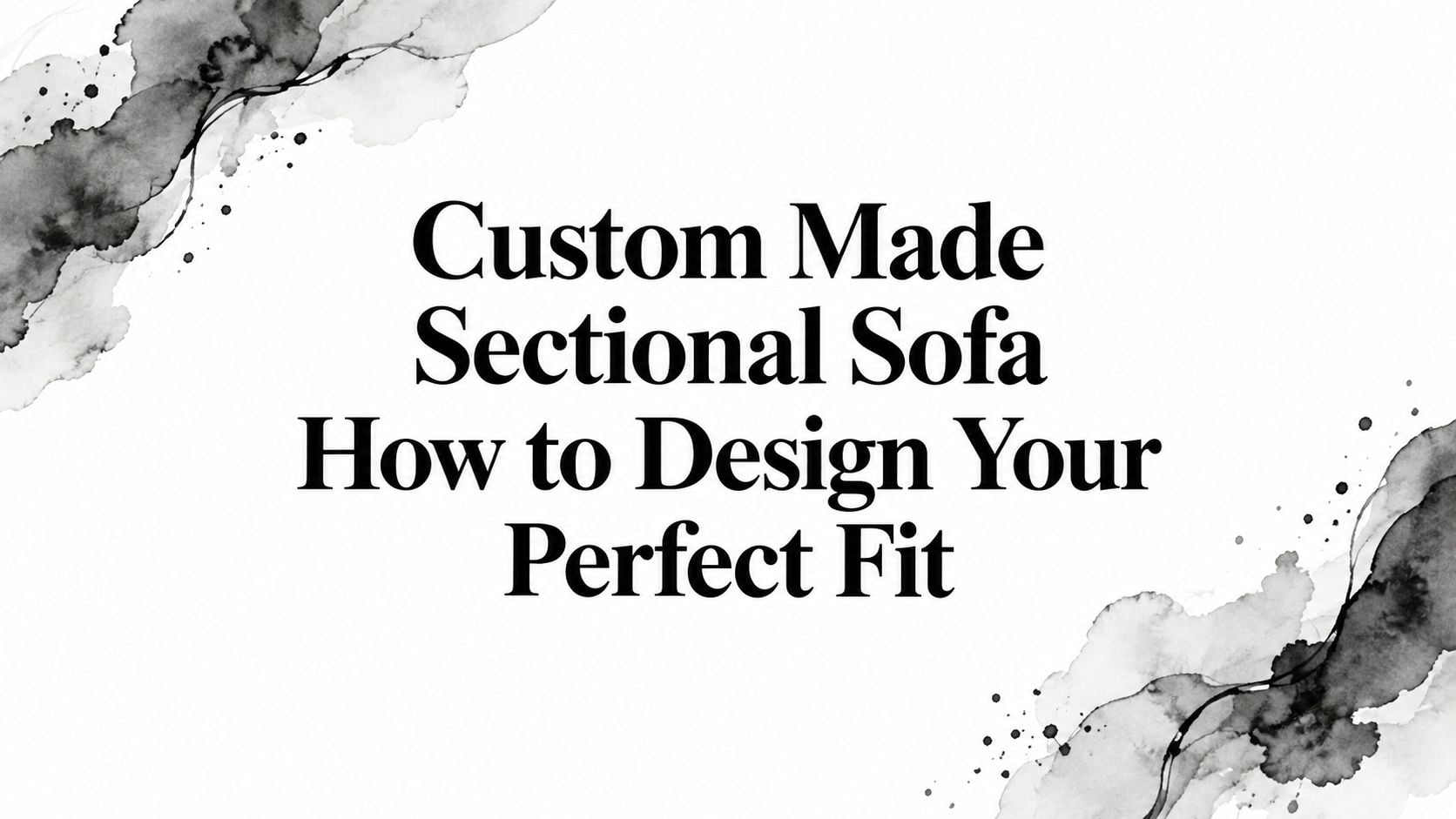 Custom Made Sectional Sofa Design Guide