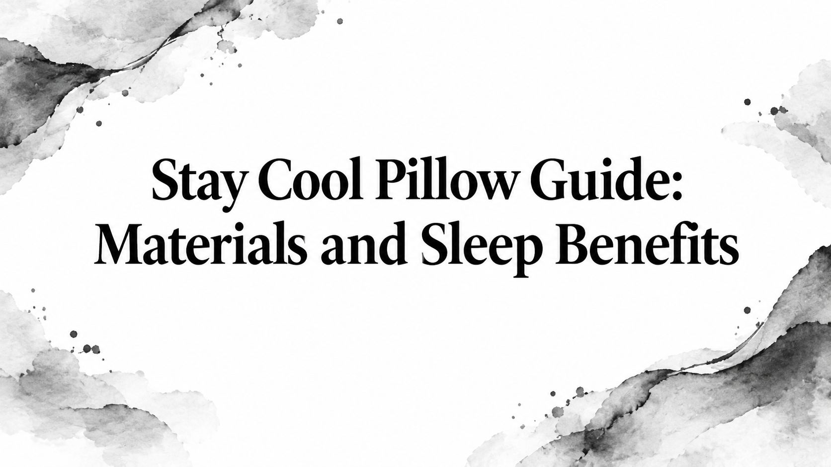 Stay Cool Pillow Guide