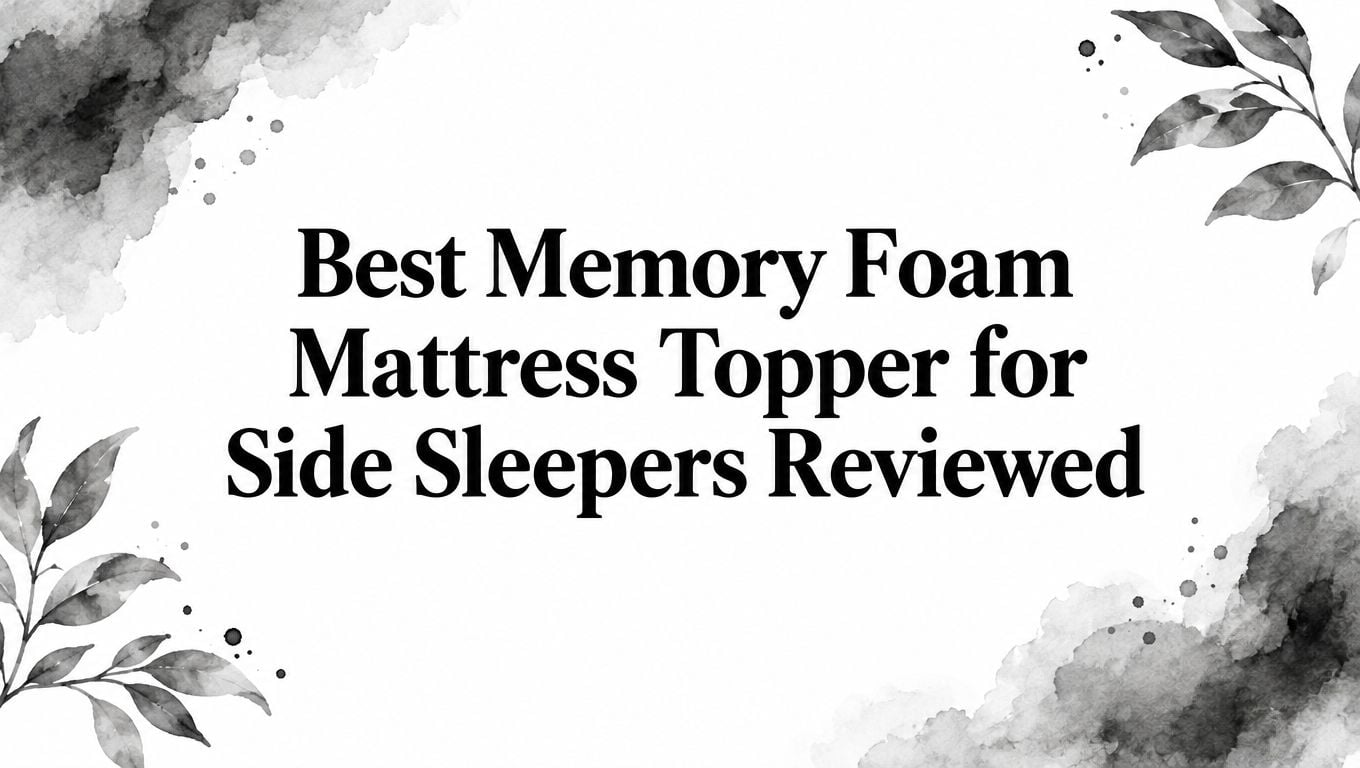 Best Memory Foam Mattress Topper For Side Sleepers Review