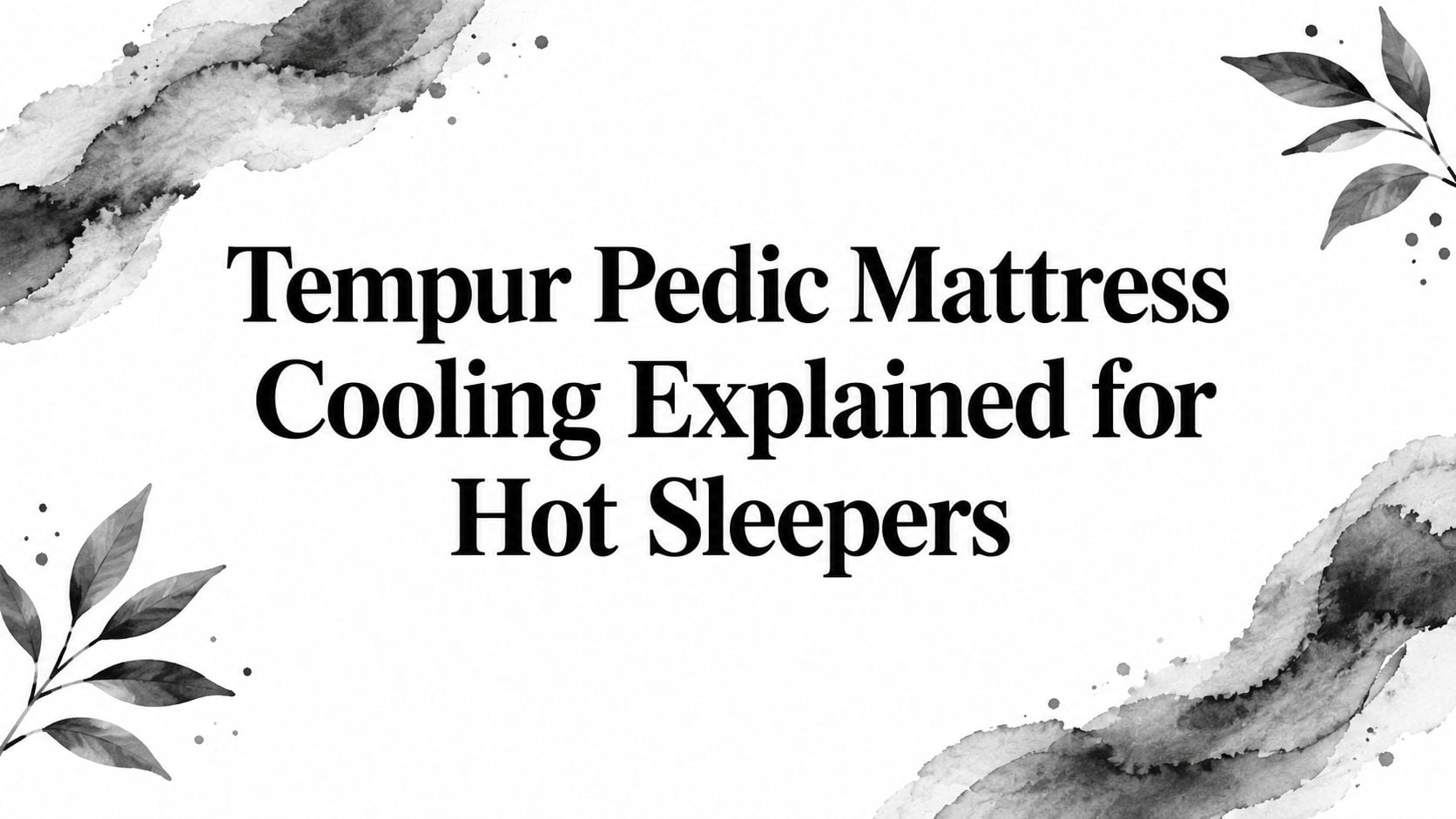 Tempur Pedic Mattress Cooling Sleep Comfort
